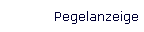 Pegelanzeige