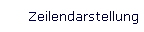 Zeilendarstellung